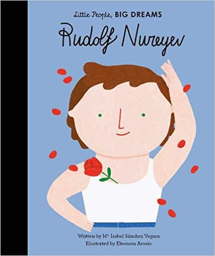 Little people, BIG DREAMS  Rudolf Nureyev
