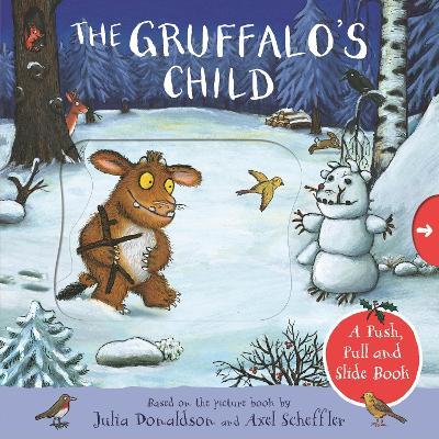 The Gruffalo’s Child – Push, Pull and Slide Book