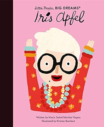 Little People, BIG DREAMS: Iris Apfel