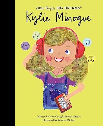 Little People, BIG DREAMS: Kylie Minogue