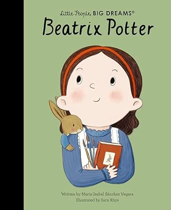 Little People, BIG DREAMS: Beatrix Potter