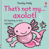 Thats Not My Axolotl