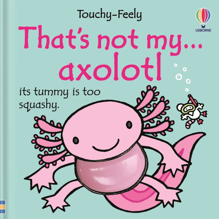 That’s Not My Axolotl… (Touchy-Feely)